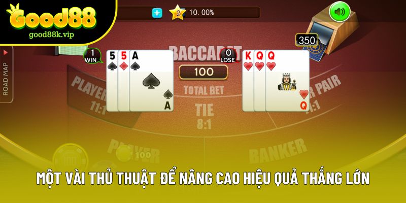 Một vài thủ thuật để nâng cao hiệu quả thắng lớn