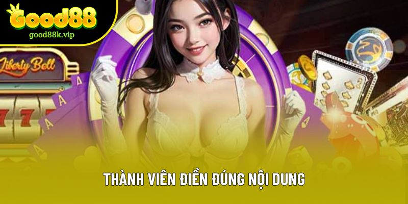 Thành viên điền đúng nội dung Thành viên điền đúng nội dung