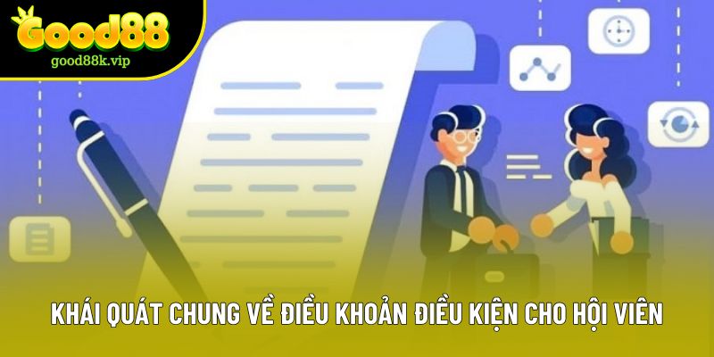 Khái quát chung về điều khoản điều kiện cho hội viên