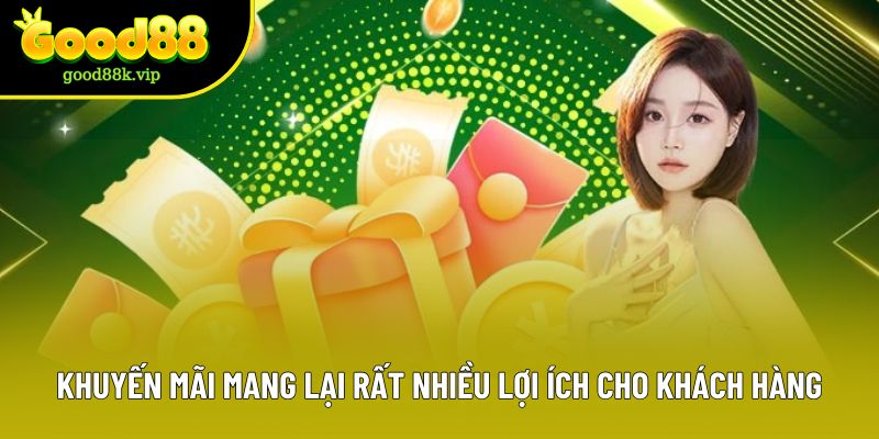 Khuyến mãi mang lại rất nhiều lợi ích cho khách hàng
