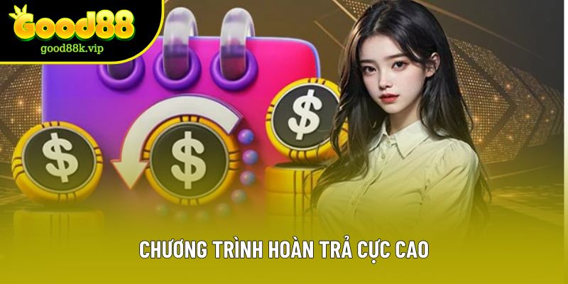 Chương trình hoàn trả cực cao