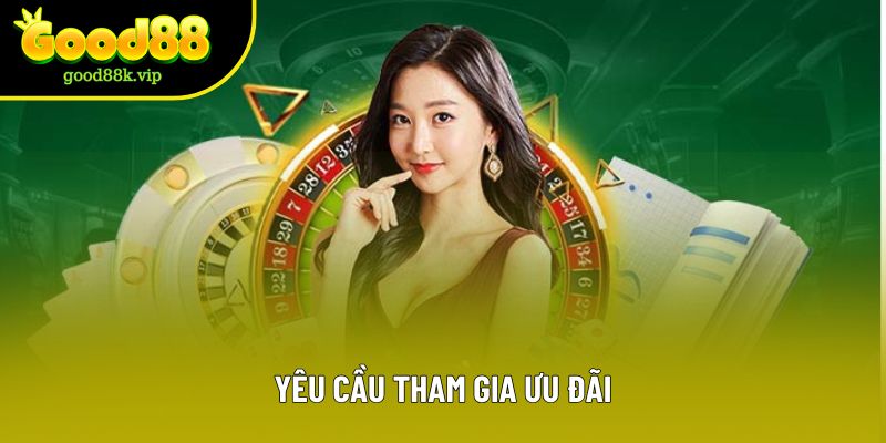 Yêu cầu tham gia ưu đãi