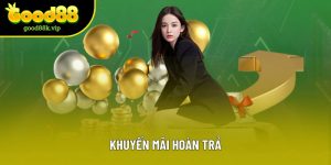 Khuyến Mãi Hoàn Trả: Ưu Đãi Độc Quyền Hấp Dẫn Tại Good88