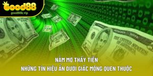 Nằm Mơ Thấy Tiền | Những Tín Hiệu Ẩn Dưới Giấc Mộng Quen Thuộc