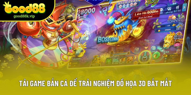 Tải game bắn cá để trải nghiệm đồ họa 3D bắt mắt